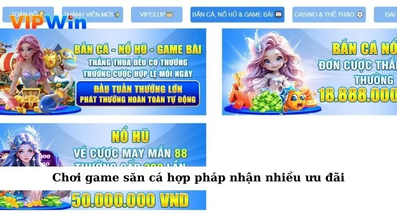 Chơi game săn cá hợp pháp nhận nhiều ưu đãi